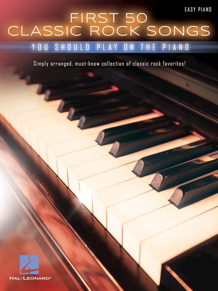 First 50 Classic Rock Songs You Should Play on the Piano Easy