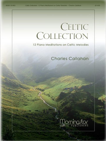 Celtic Collection: 12 Meditations on Celtic Melodies