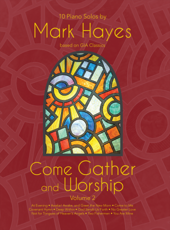 Come Gather and Worship - Volume 2