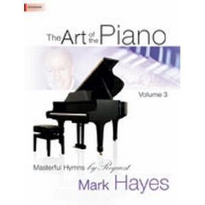 The Art of the Piano, Volume 3: Masterful Hymns by Request
