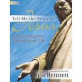 Tell Me the Story of Jesus: A Musical Journey Through Jesus' Life