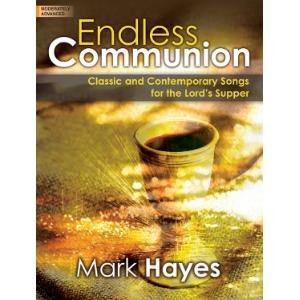 Endless Communion: Classic and Contemporary Songs for the Lord's Supper