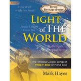 Light of the World: The Timeless Gospel Songs of Philip P. Bliss for Piano Solo