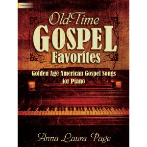 Old-Time Gospel Favorites: Golden Age American Gospel Songs for Piano