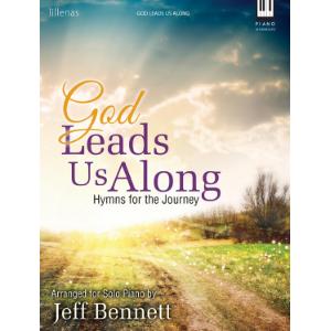 God Leads Us Along: Hymns for the Journey