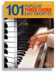 101 Popular Three Chord Easy Favorites
